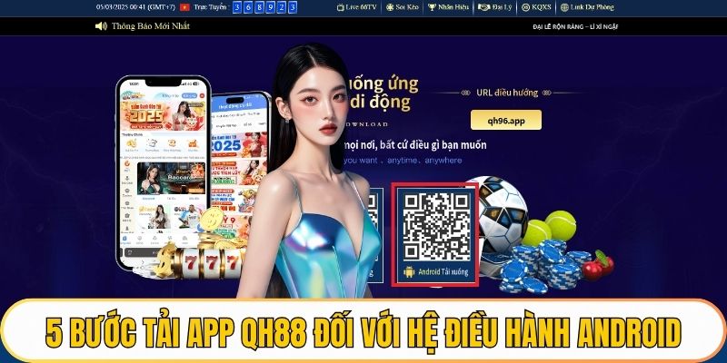 5 bước tải app QH88 đối với hệ điều hành Android