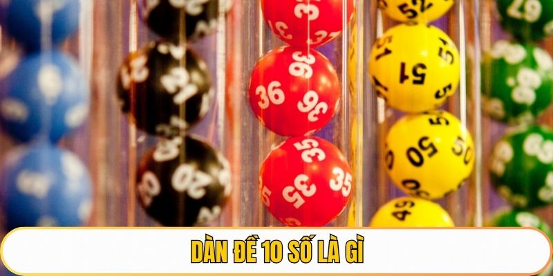 Dàn đề 10 số là gì