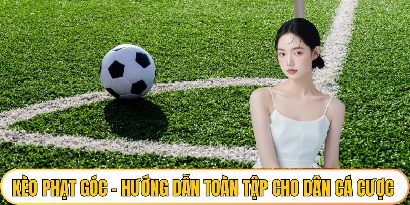 Kèo phạt góc Qh88