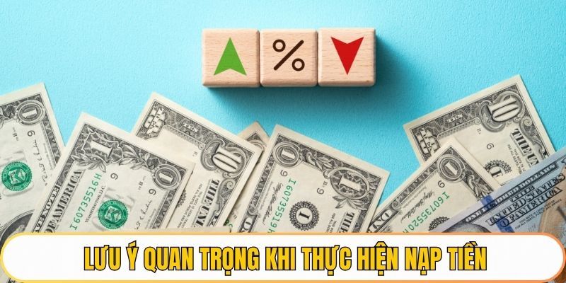 Lưu ý quan trọng khi thực hiện nạp tiền Qh88