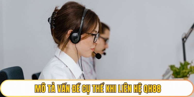 Lưu ý khi liên hệ Qh88