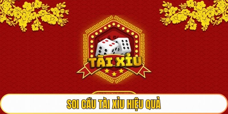 Soi cầu tài xỉu đổi thưởng hiệu quả